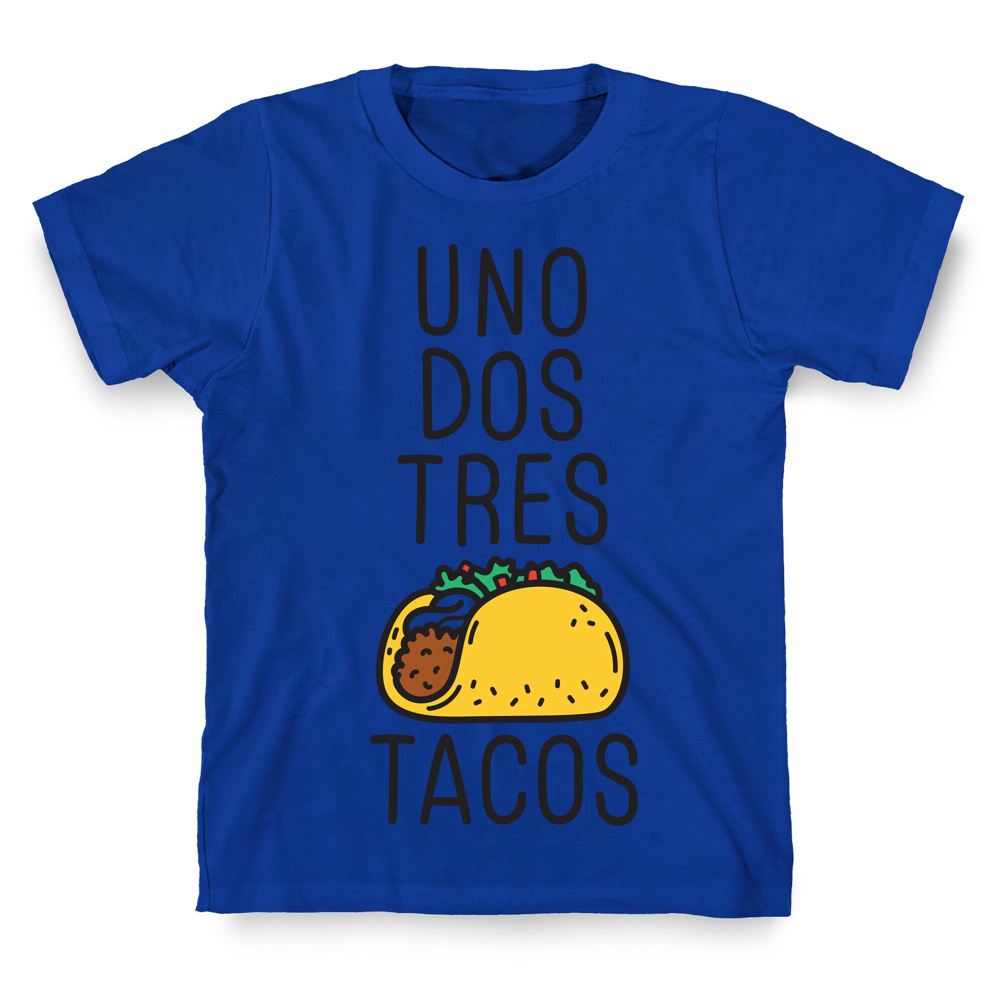 Uno Dos Tres Tacos T-Shirt